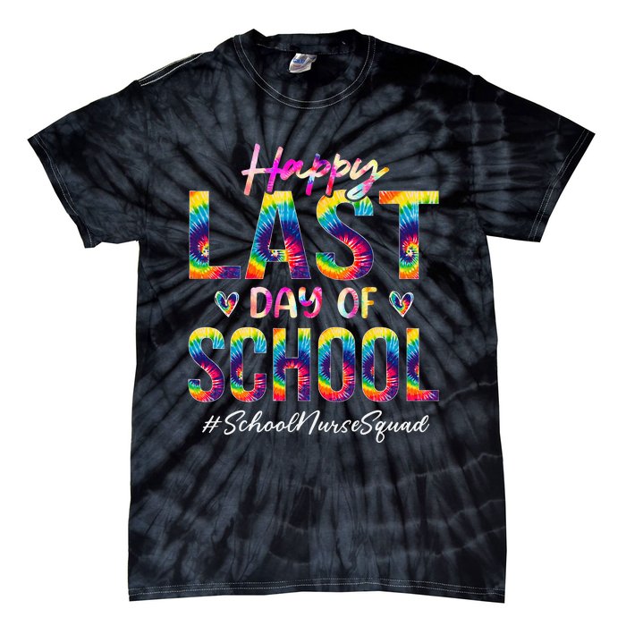 School Nurse Squad Happy Last Day Of School Funny Tie Dye Tie-Dye T-Shirt