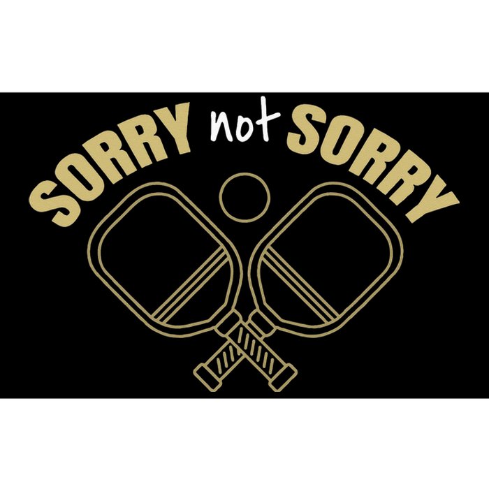 Sorry Not Sorry Pickleball Bumper Sticker