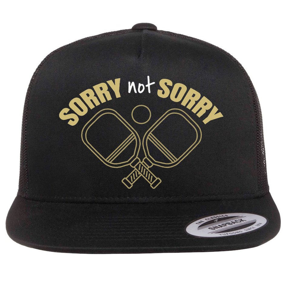 Sorry Not Sorry Pickleball Flat Bill Trucker Hat