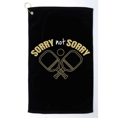 Sorry Not Sorry Pickleball Golf Towel