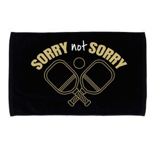 Sorry Not Sorry Pickleball Microfiber Hand Towel