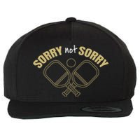 Sorry Not Sorry Pickleball Wool Snapback Cap