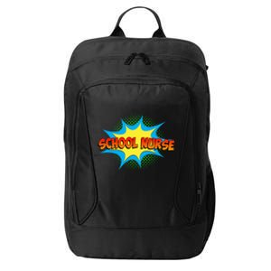 School Nurse Superhero Comics Cool International Nurses Day Meaningful Gift City Backpack