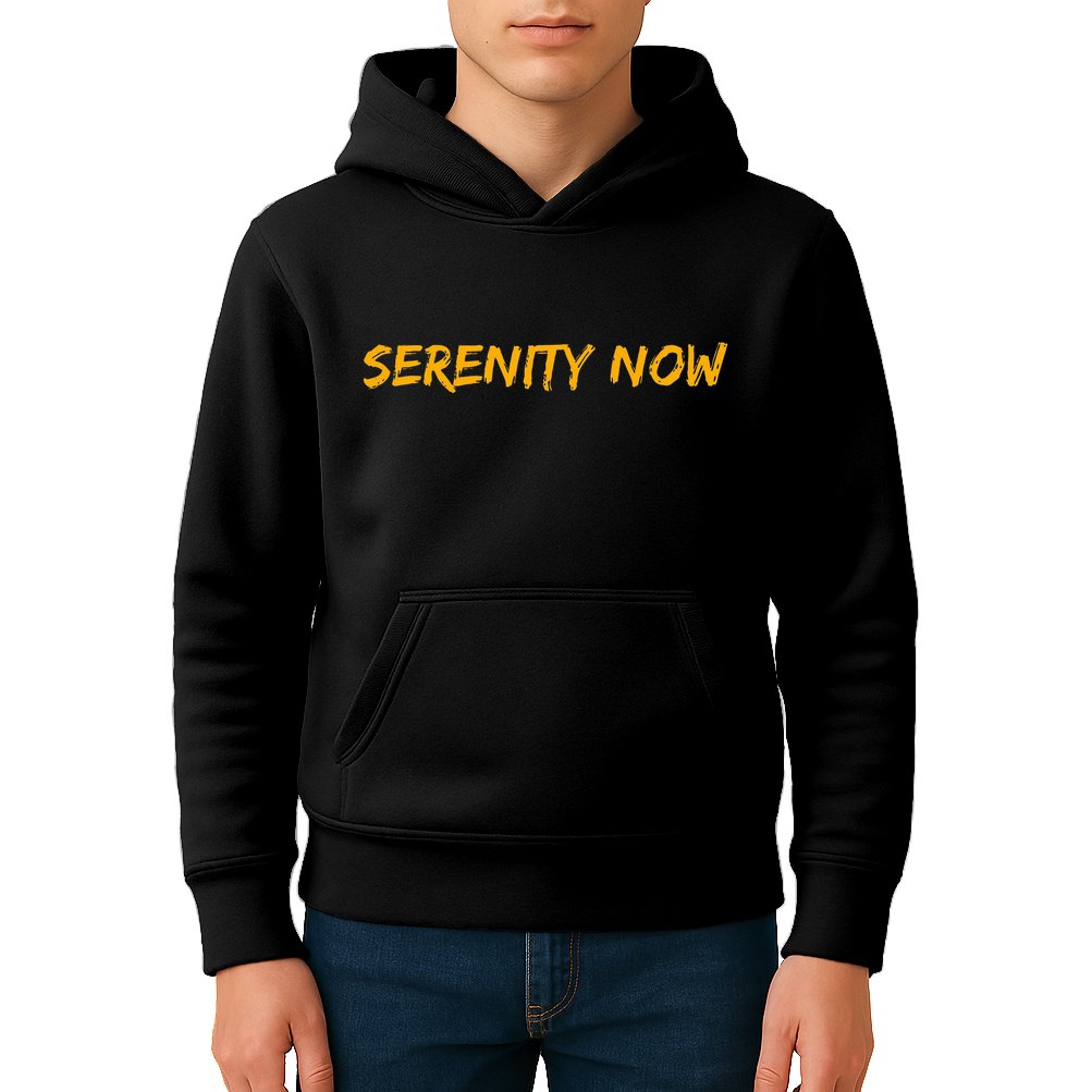 Serenity Now Kids Hoodie