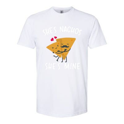 She's Nachos She's Mine Funny Valentines Day Funny Gift For Him Gift Softstyle CVC T-Shirt