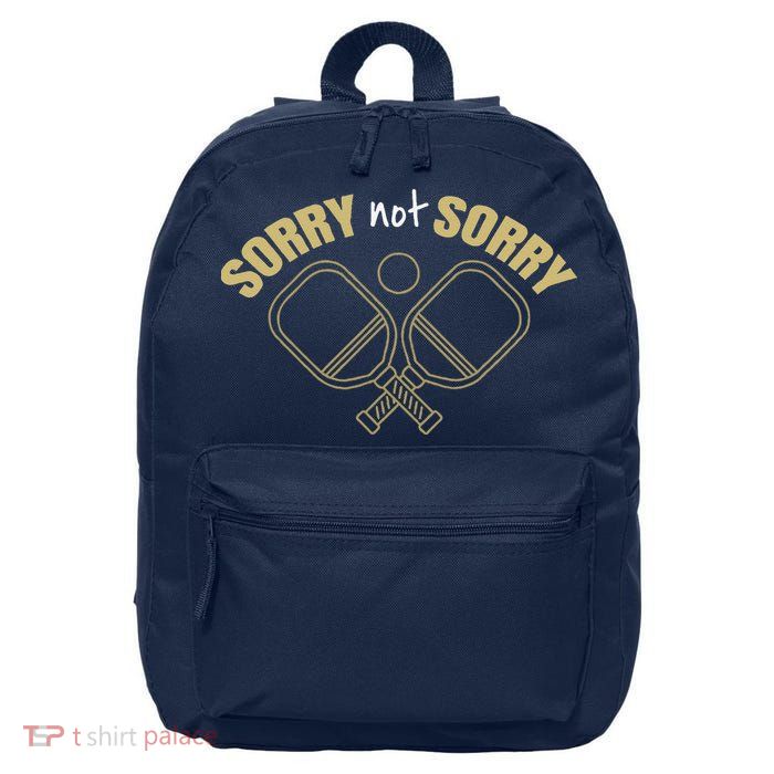 Sorry Not Sorry Pickleball 16 in Basic Backpack