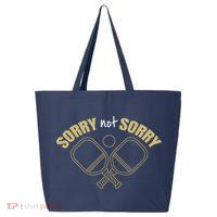 Sorry Not Sorry Pickleball 25L Jumbo Tote