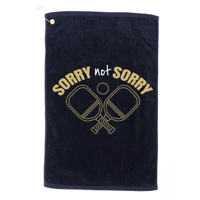 Sorry Not Sorry Pickleball Golf Towel