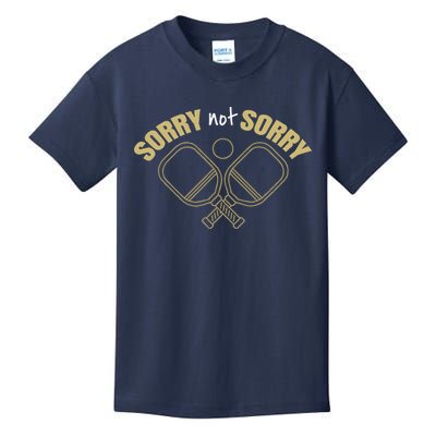 Sorry Not Sorry Pickleball Kids T-Shirt
