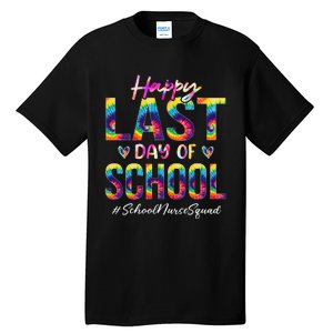 School Nurse Squad Happy Last Day of School Funny Tie Dye Tall T-Shirt