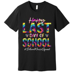 School Nurse Squad Happy Last Day of School Funny Tie Dye Premium T-Shirt