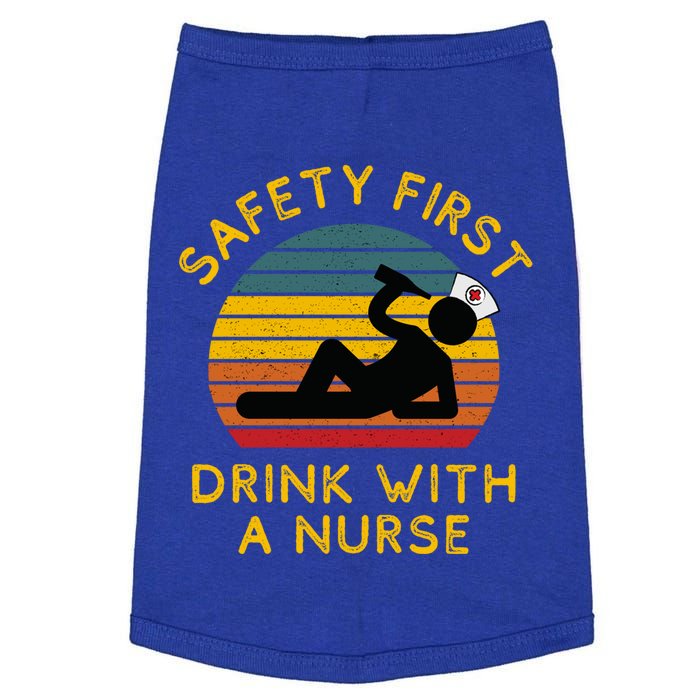 Sarcastic Nursing Safety First With A Nurse Er Nurse Gift Doggie Tank