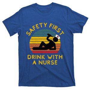 Sarcastic Nursing Safety First With A Nurse Er Nurse Gift T-Shirt