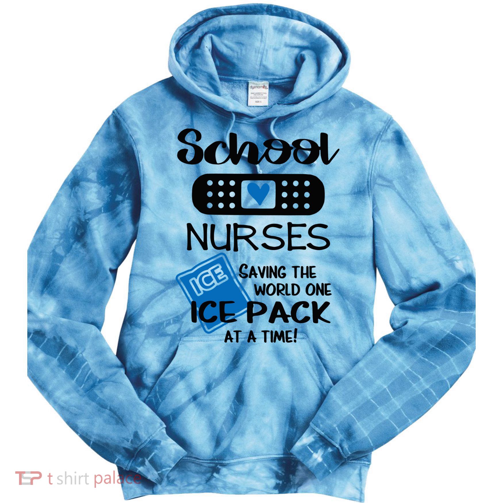 School Nurse Saving The World One Ice Pack At A Time! Tie Dye Hoodie