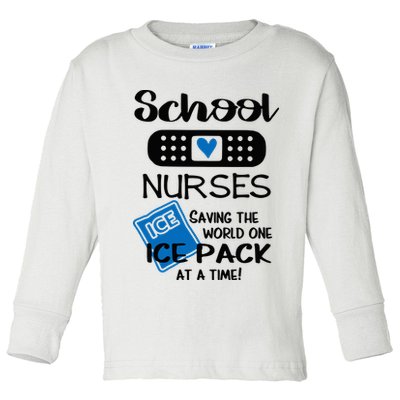School Nurse Saving The World One Ice Pack At A Time! Toddler Long Sleeve Shirt