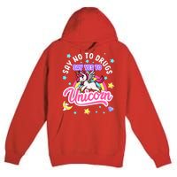 Say No Say Yes to Unicorns Red Ribbon Week Premium Pullover Hoodie