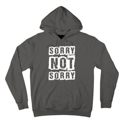 Sorry Not Sorry Tall Hoodie