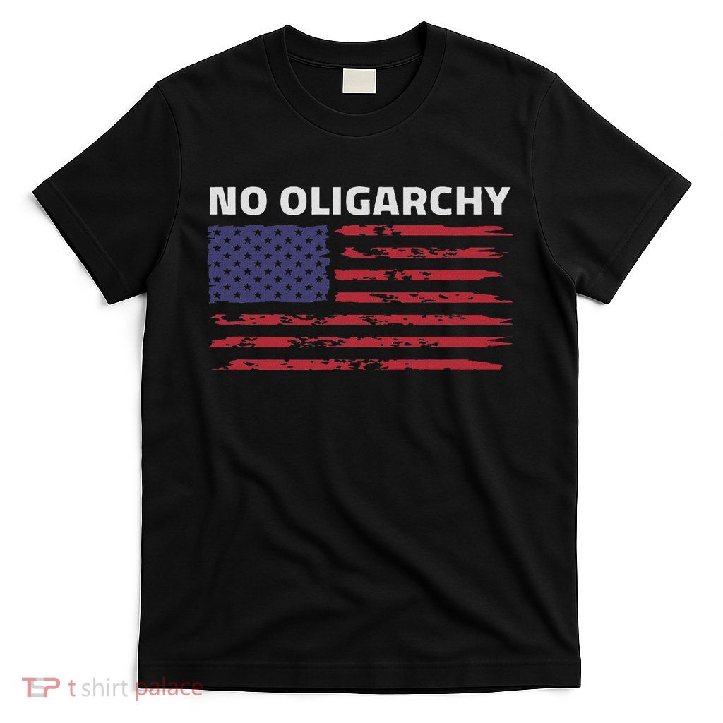 Say No To Oligarchy Usa Us American T-Shirt