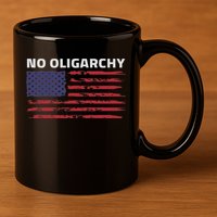 Say No To Oligarchy Usa Us American 11oz C Handle Ceramic Mug
