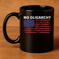 Say No To Oligarchy Usa Us American 11oz C Handle Ceramic Mug