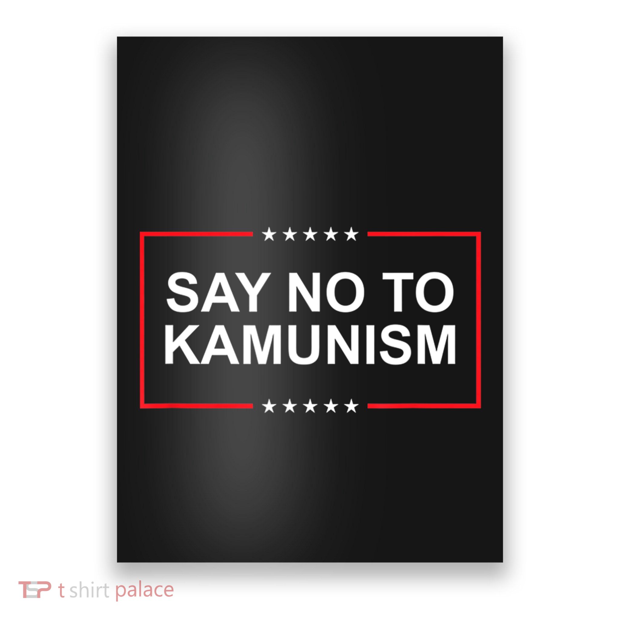 Say No To Kamunism Poster