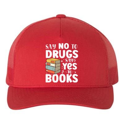 Say No To Drugs Say Yes To Books Anti drug Red Ribbon Week Yupoong Adult 5-Panel Trucker Hat