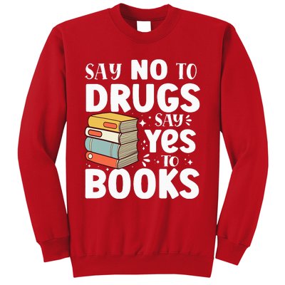 Say No To Drugs Say Yes To Books Anti drug Red Ribbon Week Sweatshirt