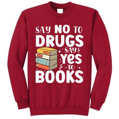 Say No To Drugs Say Yes To Books Anti drug Red Ribbon Week Tall Sweatshirt