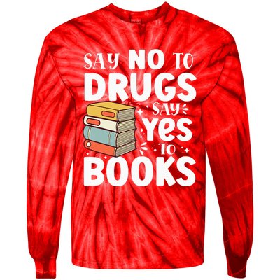 Say No To Drugs Say Yes To Books Anti drug Red Ribbon Week Tie-Dye Long Sleeve Shirt