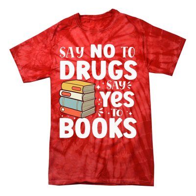 Say No To Drugs Say Yes To Books Anti drug Red Ribbon Week Tie-Dye T-Shirt