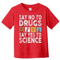 Say No To Drugs Say Yes To Science Antidrug Red Ribbon Week Toddler T-Shirt