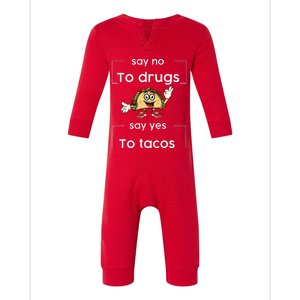 Say NO to Drugs Say Yes to Tacos Red Ribbon Week Drug Free Infant Fleece One Piece