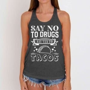 Say No To Drugs Say Yes To Tacos Women's Knotted Racerback Tank