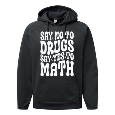 Say No To Drugs Say Yes To Math Red Ribbon Week Groovy Math Performance Fleece Hoodie