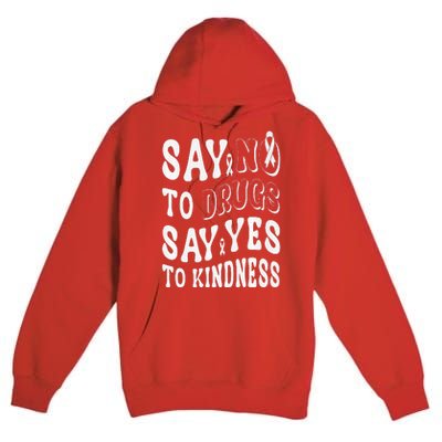 Say No to Drugs Say Yes to Kindness Groovy Red Ribbon Week Premium Pullover Hoodie