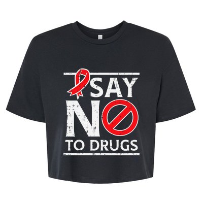 Say No To Red Ribbon Week Awareness Bella+Canvas Jersey Crop Tee