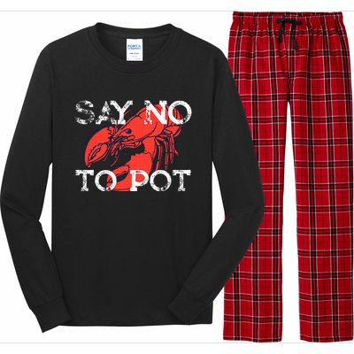 Say No To Pot Funny Lobster Seafood Lover Long Sleeve Pajama Set