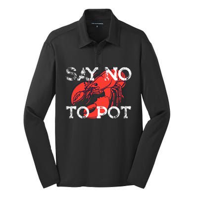 Say No To Pot Funny Lobster Seafood Lover Silk Touch Performance Long Sleeve Polo