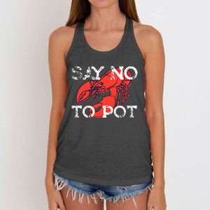 Say No To Pot Funny Lobster Seafood Lover Women's Knotted Racerback Tank