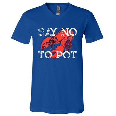 Say No To Pot Funny Lobster Seafood Lover V-Neck T-Shirt