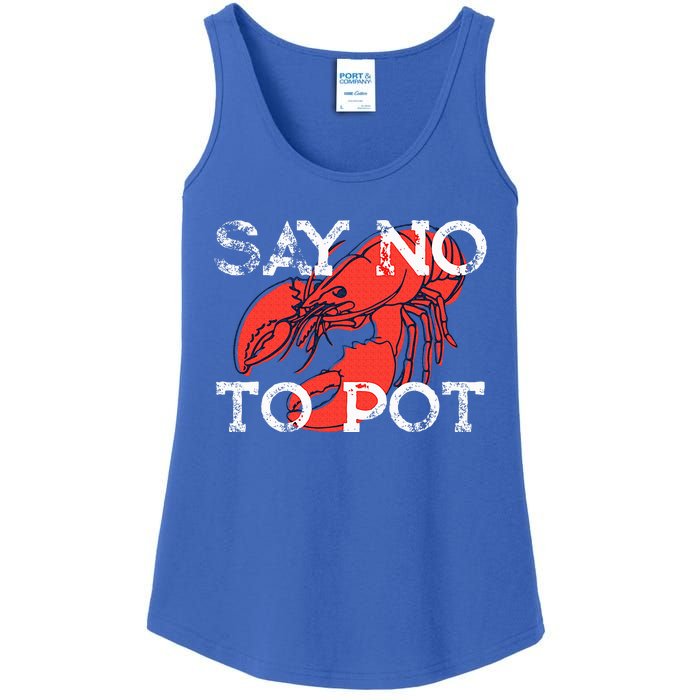 Say No To Pot Funny Lobster Seafood Lover Ladies Essential Tank