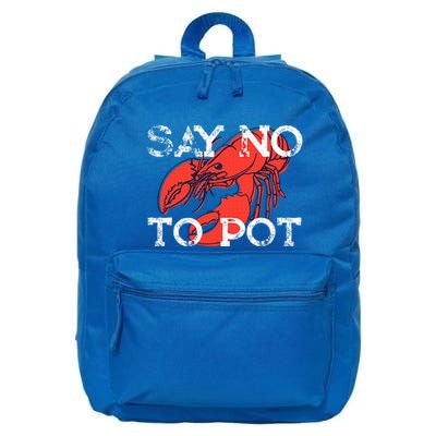 Say No To Pot Funny Lobster Seafood Lover 16 in Basic Backpack