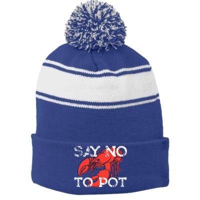 Say No To Pot Funny Lobster Seafood Lover Stripe Pom Pom Beanie