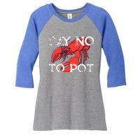 Say No To Pot Funny Lobster Seafood Lover Women's Tri-Blend 3/4-Sleeve Raglan Shirt