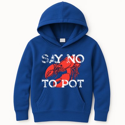 Say No To Pot Funny Lobster Seafood Lover Kids Hoodie