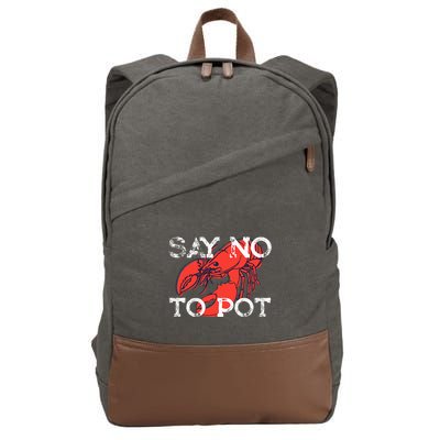 Say No To Pot Funny Lobster Seafood Lover Cotton Canvas Backpack