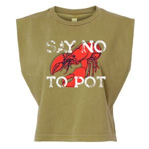 Say No To Pot Funny Lobster Seafood Lover Garment-Dyed Women's Muscle Tee