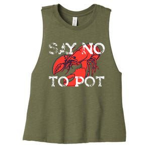 Say No To Pot Funny Lobster Seafood Lover Women's Racerback Cropped Tank