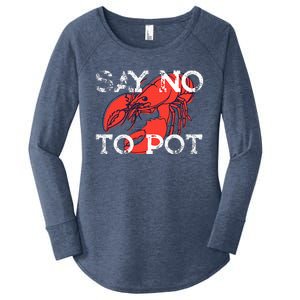 Say No To Pot Funny Lobster Seafood Lover Women's Perfect Tri Tunic Long Sleeve Shirt