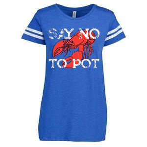 Say No To Pot Funny Lobster Seafood Lover Enza Ladies Jersey Football T-Shirt